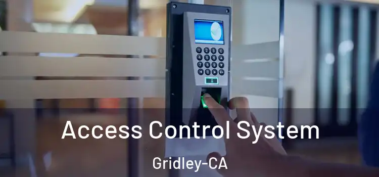  Access Control System Gridley-CA